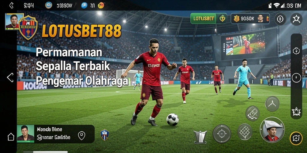 Tampilan menarik dari permainan sepak bola LOTUSBET88.